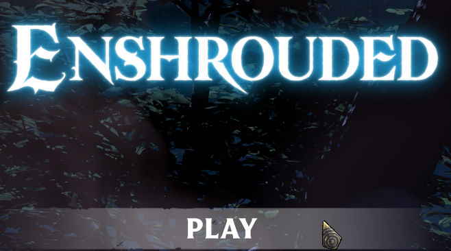 enshrouded click play